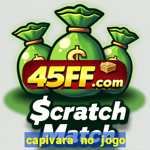 capivara no jogo do bicho
